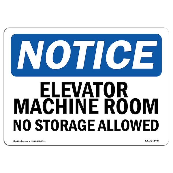 OSHA, Elevator Machine Room No Storage Allowed, 18in X 12in Plastic, 18" W, 12" H, Landscap